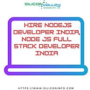 Hire NodeJs Developer India, Node Js Full Stack Developer India