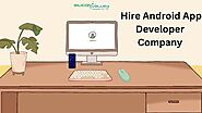 Hire Android App Developer Company