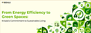 From Energy Efficiency to Green Spaces: Krisala’s Commitment to Sustainable Living