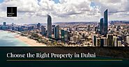 How to choose the right property for investment in Dubai?