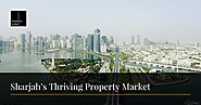 Top reasons to invest in Sharjah’s thriving property market