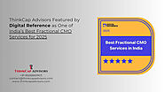 ThinkCap Advisors Featured by Digital Reference as One of India’s Best Fractional CMO Services Provider for 2025