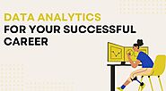 Why You Should Choose Data Analytics for Your Career