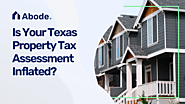 Abode App | The $3,000 Question: Is Your Texas Property Tax Assessment Inflated?