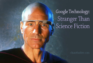 Google Technology: Stranger Than Science Fiction