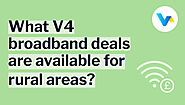 V4 Broadband Deals for Rural Areas in the UK