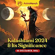 Kalashtami 2024 And Its Significance At Year End | Astromanch