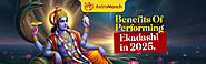 Benefits Of Performing Ekadashi in 2025.