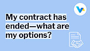 My contract has ended—what are my options?