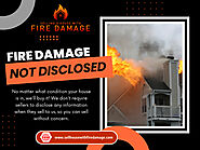 Fire Damage Not Disclosed Information