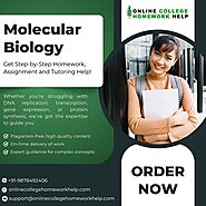 Need Help with Your Molecular Biology Homework? Let’s Simplify It!