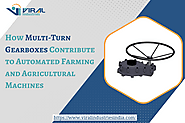 Contribution of Multi-Turn Gearboxes in Farming Machines