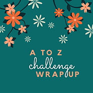 Top 10 things I learned during this year’s #AtoZChallenge