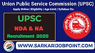 UPSC NDA Application Form 2025,​ Exam Date, Notification, Apply Online, Syllabus