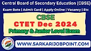 CTET Admit Card 2024 Download Link, Exam City Link Released, Apply Online & Eligibility