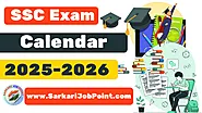 Complete SSC Exam Calendar 2025-2026, PDF Download, Important Dates & Notifications