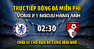 Xem trực tiếp trận đấu Chelsea vs AFC Bournemouth full lúc 02:30, ngày 15/01/2025