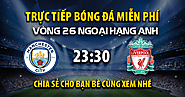 Xem trực tiếp trận đấu Manchester City vs Liverpool full lúc 23:30, ngày 23/02/2025