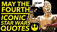 MAY THE 4TH - Iconic Star Wars Quotes: 2016 - Star Geek