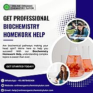 Simplify Biochemistry with Professional Homework Help!