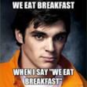 Walt Jr. will have breakfast.