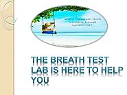 The breath test lab is here to help you