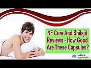 NF Cure And Shilajit Reviews - How Good Are These Capsules?