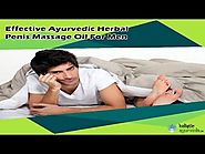 Effective Ayurvedic Herbal Penis Massage Oil For Men