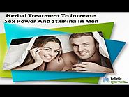 Herbal Treatment To Increase Sex Power And Stamina In Men