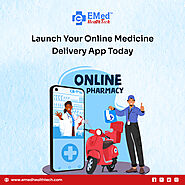 Launch Your Online Medicine Delivery App Today
