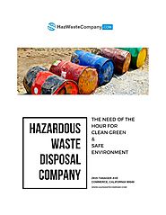 Hazardous Waste Disposal Company- The Need Of The Hour For Clean Gre…