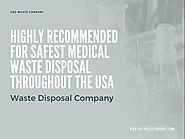 For Safest Medical Waste Disposal Throughout the USA |authorSTREAM