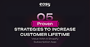 5 Proven Strategies to Increase Customer Lifetime Value with a Shopify Subscription App