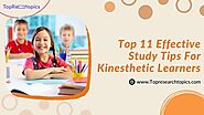 Top 11 Effective Study Tips For Kinesthetic Learners