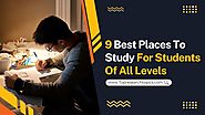 9 Best Places To Study For Students Of All Levels