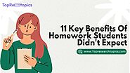 11 Key Benefits Of Homework Students Didn't Expect