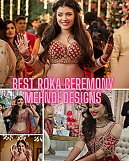 Top 25+ Best Mehndi Designs During Roka Ceremony: Latest Patterns & Trends