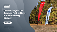 Creative Ways to Use Teardrop Feather Flags in Your Marketing Strategy