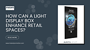 How can a light display box enhance retail spaces?