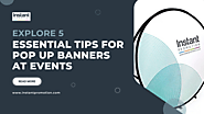 Explore 5 Essential Tips For Pop Up Banners At Events
