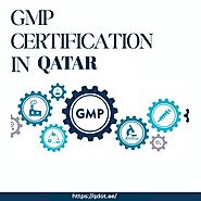 Get GMP Certification in Qatar | Qdot International