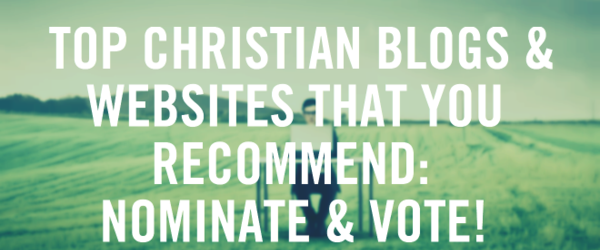 Headline for Top Christian Blogs & Websites You Recommend