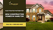 Your Trusted Partner for New Construction Homes in Hamilton