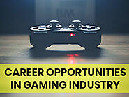 Career Opportunities in Gaming Industry