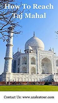 Everything About Taj Mahal Or Agra in 2024 | Taj mahal, Agra, Tour packages