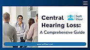 Central Hearing Loss: A Comprehensive Guide