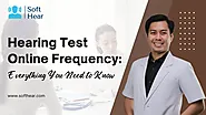 Hearing Test Online Frequency: Everything You Need to Know