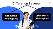 Difference Between Conductive and Sensorineural Hearing Loss - Soft Hear Blogs