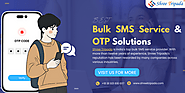 Bulk SMS Service and OTP Solutions: A Perfect Match for Growth