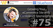 Growing Your eCommerce Site with Conference Sponsorships